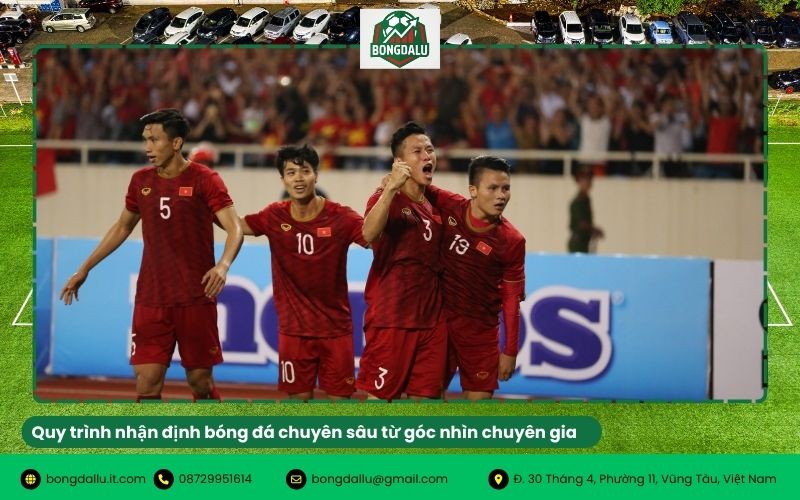 Quy trình nhận định bóng đá chuyên sâu từ góc nhìn chuyên gia