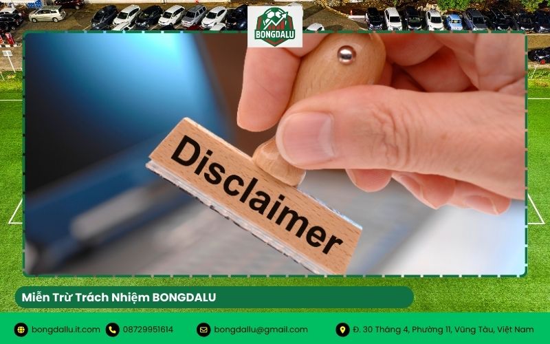 Miễn Trừ Trách Nhiệm BONGDALU